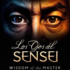 Los Ojos del Sensei