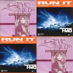 Stevie Nicks vs Cheyenne Giles - Edge of 17 (T-MO "Run It" Edit) // FREEDL // Day 2 of EditMas