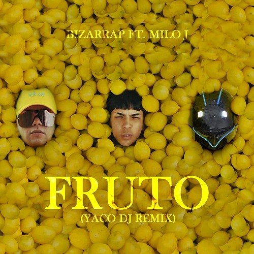 Bizarrap Ft. Milo J - Fruto (YACO DJ REMIX)