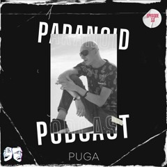 Paranoid [Podcast #33] Puga