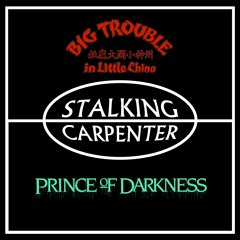 (MEMBERS) Ep 13: Stalking Carpenter - Big Trouble In Little China & Prince Of Darkness