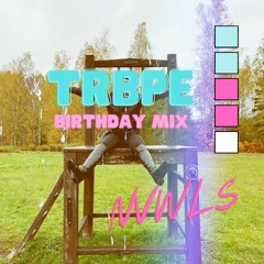 TRBPE Birthday Mix 2022