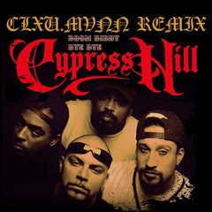 Cypress Hill - Boom Biddy Bye Bye (CLXUS.MVNN Remix)
