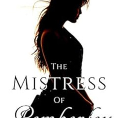 VIEW PDF ✏️ The Mistress of Pemberley: A Scandalous Pride & Prejudice Sequel (Secrets