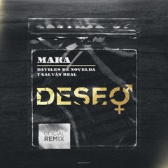 MAKA FT GALVAN REAL,DAVILES DE NOVELDA DESEO (Dj DavidToran Edit)
