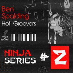 Ninja Series #2 Ben Spalding (HOT GROOVERS, UK)