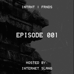 INTRNT FRNDS - 001 Introductions