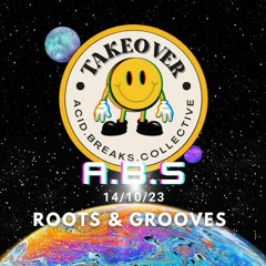A.B.S Live @ TAKEOVER Roots & Grooves 14/10/23