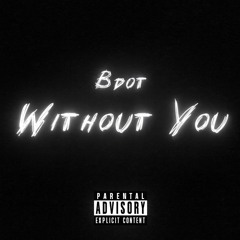 Without You (Prod. KZ6)