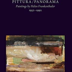 [READ] [PDF EBOOK EPUB KINDLE] Pittura/Panorama: Paintings by Helen Frankenthaler, 19