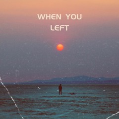When You Left