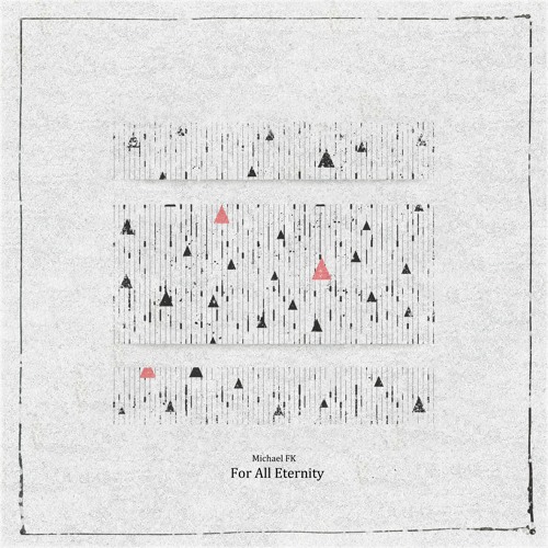 Michael FK - For All Eternity