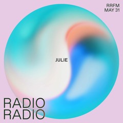 RRFM • Julie • 31-05-23