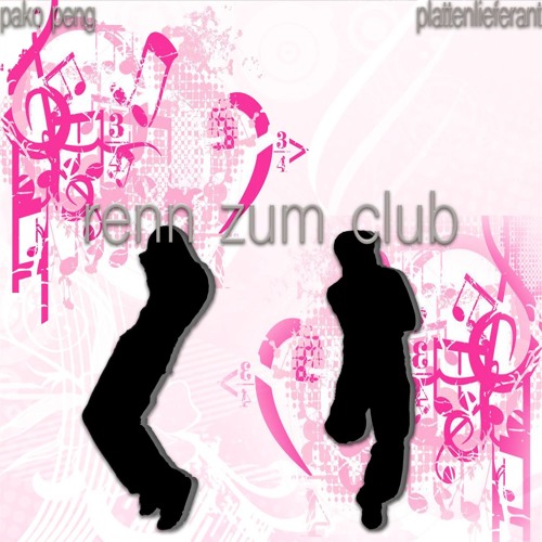 Plattenlieferant x pako peng - RENN ZUM CLUB (FREE DL)