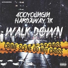 400Youngin - Walk Down Ft Hardaway 1K