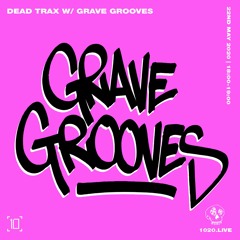 DDTXMIX003 · Grave Grooves @ 1020 Radio (May 2020)