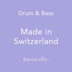 Drum & Bass | Made in Switzerland