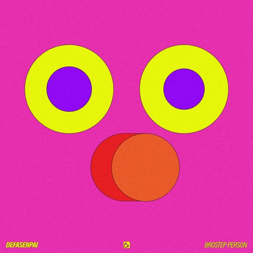 defasenpai - Brostep Person
