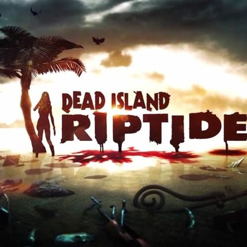 Stream Dead Island Riptide Lan Fix from Lisa Greenwood | Listen online for  free on SoundCloud