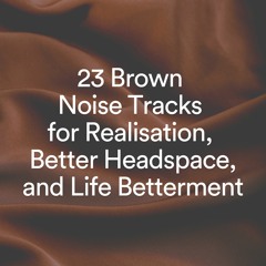 Brown Noise for ADHD Focus