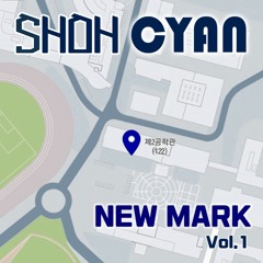 New Mark vol.1 | SHOH x CYAN