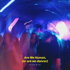 Discole - Are We Human (or are we dancer)