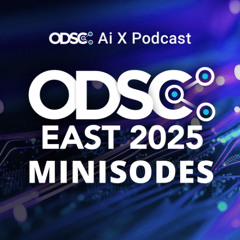 ODSC East 2025 Minisodes