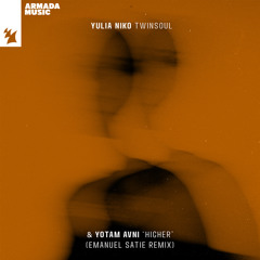 Yulia Niko & Yotam Avni - Higher (Emanuel Satie Remix)