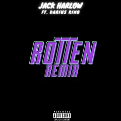 Jack Harlow & Darius King - Rotten (Remix)