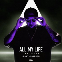 MR.BLACK - All My Life (Diley Simon Remix) [FREE DOWNLOAD]