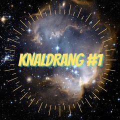 KNALDRANG #1