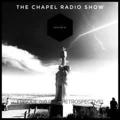 The Chapel Radio Show - Episode 016 (2023 Retrospective)