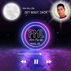 #Vol.25 Jet Boot Jack - Mix My Life