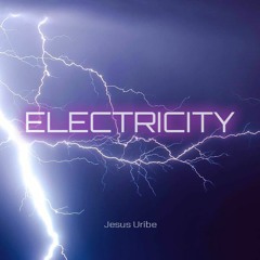 Jesus Uribe - Electricity (Original Version)NO MASTER