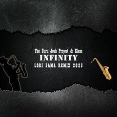 Guru Josh Project, Klass - Infinity (Lori Zama Remix 2023)
