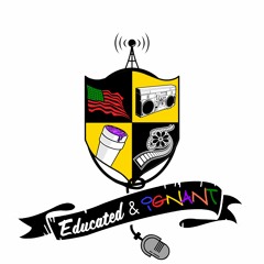 Educated & Ignant Ep. 63 Charlotte Season: Fire under yo ass ft Big Jerm