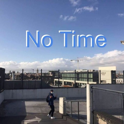 No Time(prod.threeonefive)