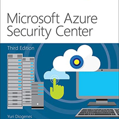 Get EBOOK 💕 Microsoft Azure Security Center (IT Best Practices - Microsoft Press) by