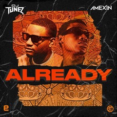 DJ Tunez, Amexin - Already
