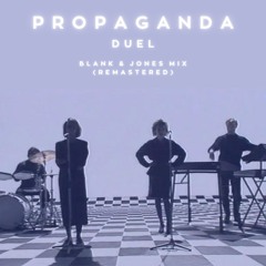 Propaganda - Duel (Blank & Jones Mix) (Remastered)