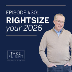 📏 Take Flight Weekly, Episode #301: RightSize Your 2026