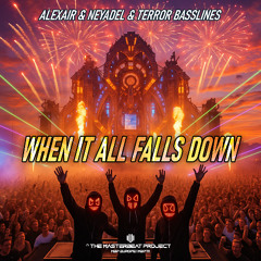 Alexair & Neyadel & Terror Basslines - When It All Falls Down