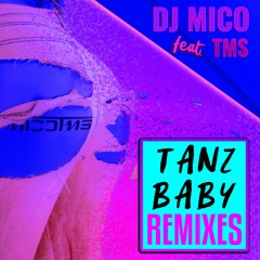 DJ MICO Feat. TMS - Tanz Baby (Solidus Remix) -Preview-