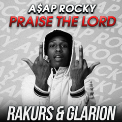 A$AP ROCKY - Praise The Lord (RAKURS & GLARION REMIX)