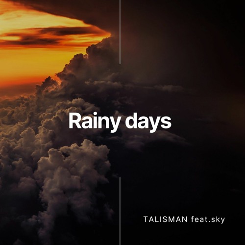 Rainy days feat.Sky