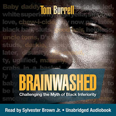 [View] EBOOK 📁 Brainwashed: Challenging the Myth of Black Inferiority by  Tom Burrel