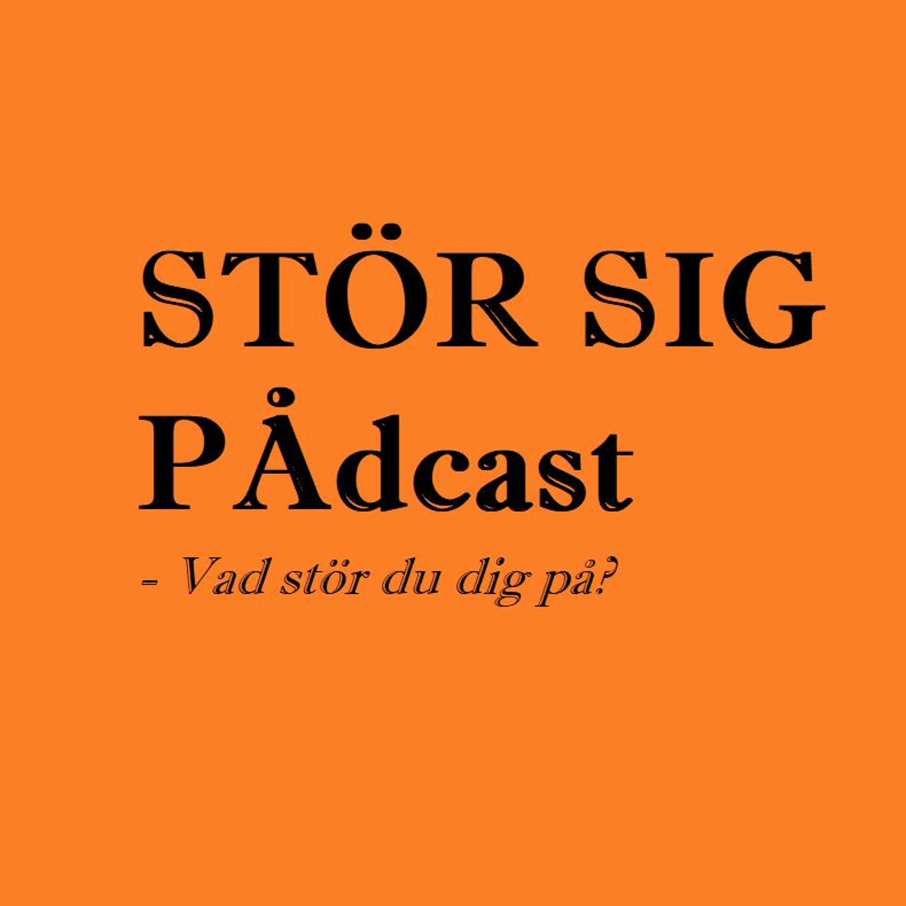 STÖR SIG PÅdcast 05 - FÅGLAR (BLM, WHATABOUTISM, SEXLEKSAKER & TECHNEWS) episode artwork