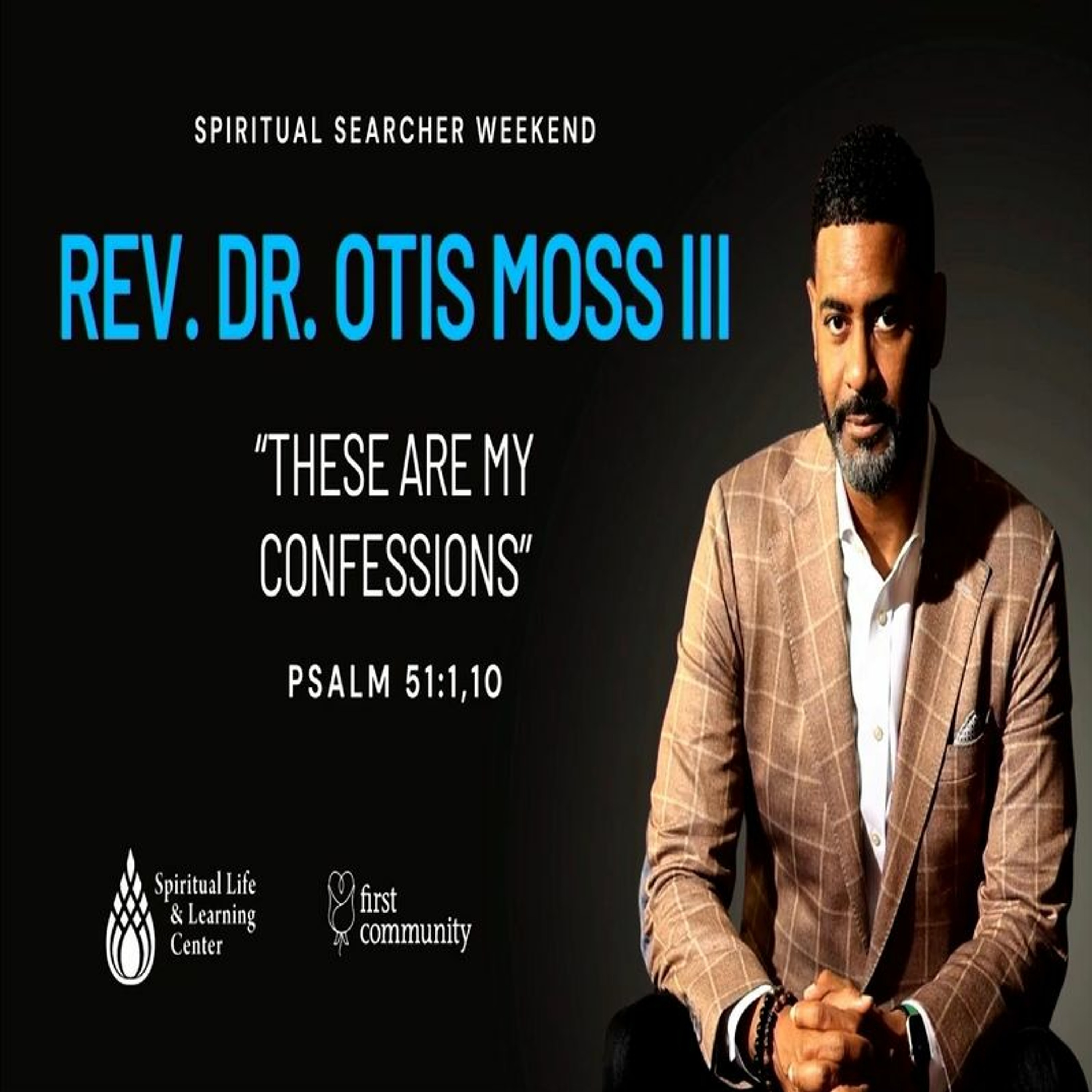 First Community Church 04.14.24 Rev Dr. Otis Moss III -Sermon, These are my Confessions episode artwork