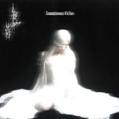 Luminous Echo