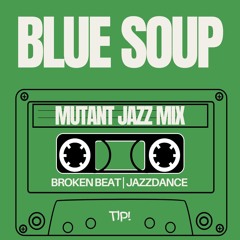 Mutant Jazz Mix - Broken Beat & Jazzdance